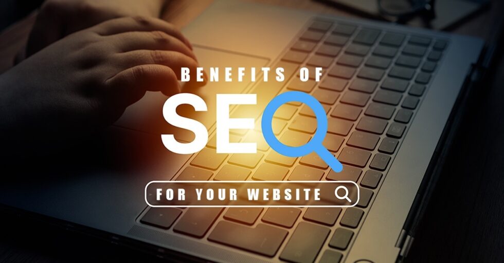 Benefits of SEO for your website