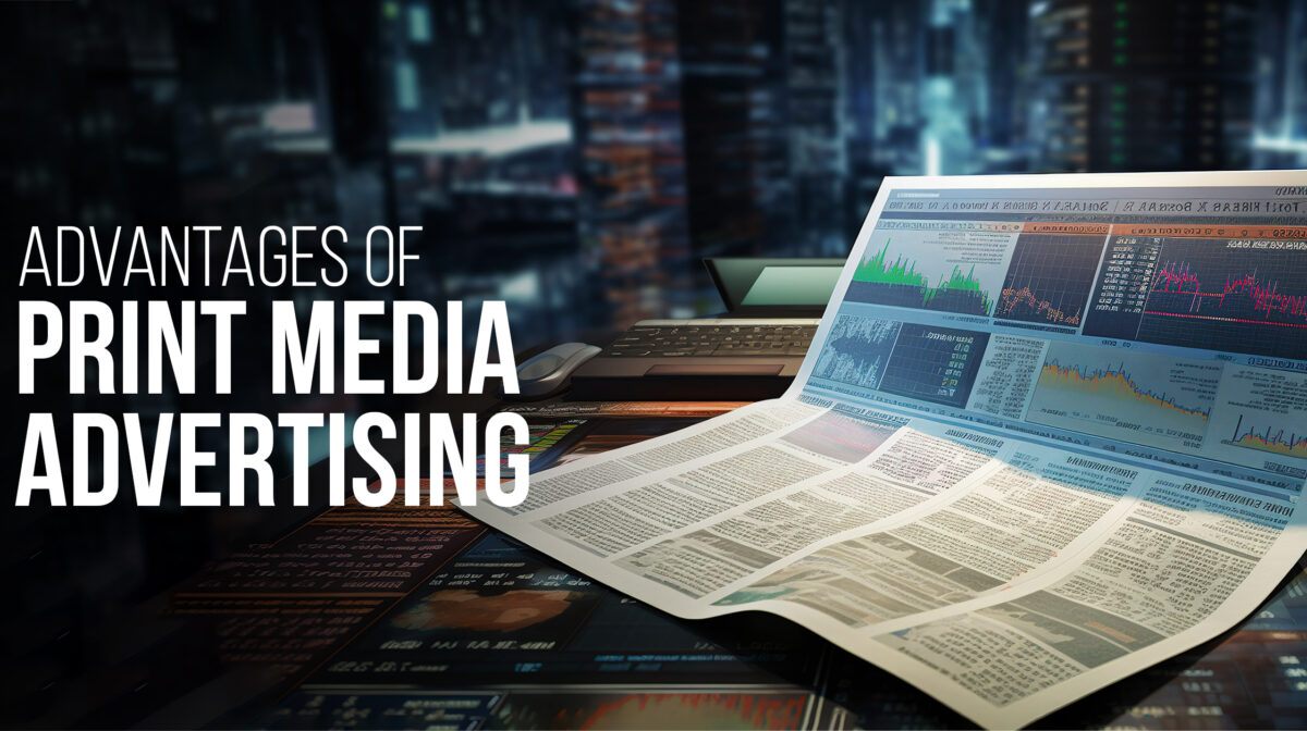 Advantages of Print Media Advertising - IAM