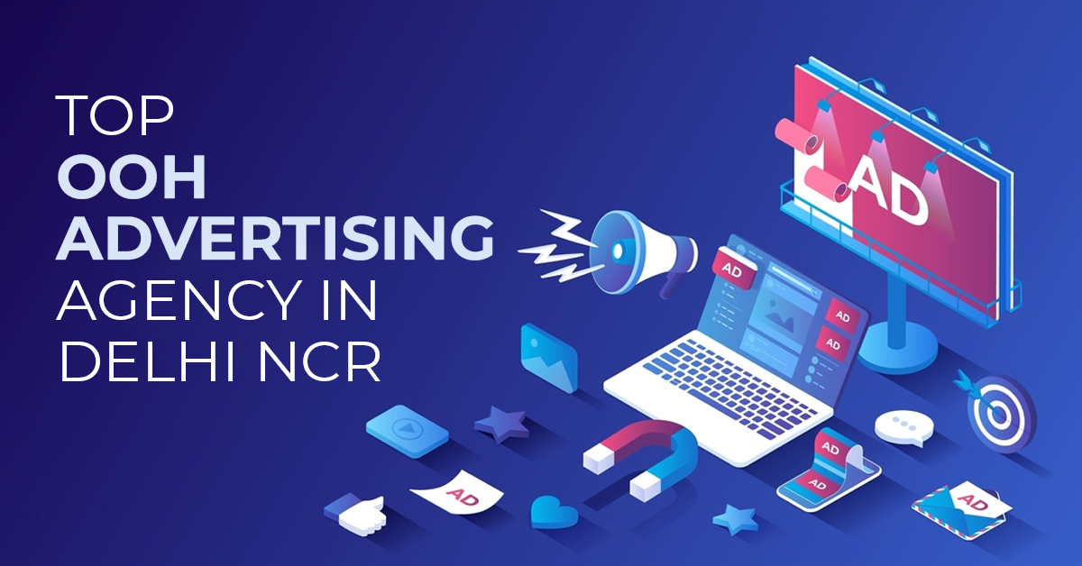 Top OOH Advertising Agency in Delhi NCR