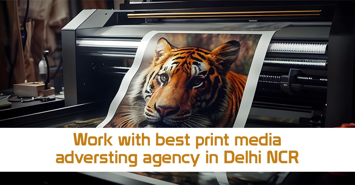 Print media advertising agency in delhi ncr